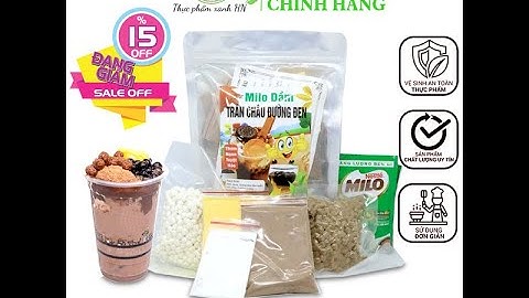 Set nguyên liệu nấu Milo Dầm Trân Chân Trâu Đường Đen có những gì - Cùng Thực Phẩm Xanh HN tìm hiểu