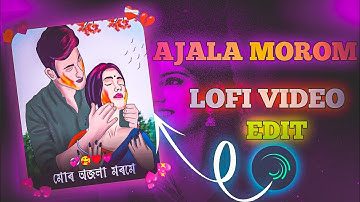 AJALA MOROM🥰NEW || TRENDING ASSAMESE STATUS VIDEO ALIGHT MOTION EDITING XML FILE PHOTO#shortvideo