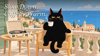 Slow Down. Coffee's Warm.