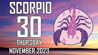 🙏 𝐁𝐥𝐞𝐬𝐬𝐢𝐧𝐠𝐬 𝐏𝐨𝐮𝐫𝐢𝐧𝐠 𝐈𝐧 😇🌈🤗Daily Horoscope Scorpio ♏ November 30, 2023 ✨