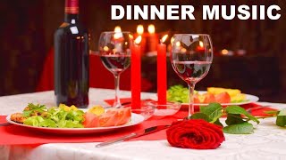 Dinner Music with Dinner Music Playlist: Best 2 HOURS of Dinner Music Instrumental