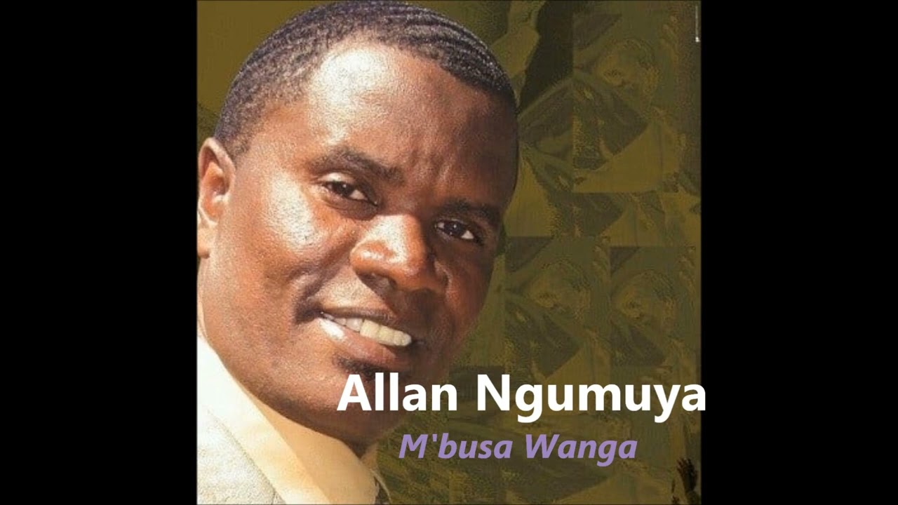 Yehova M'busa wanga - Allan Ngumuya