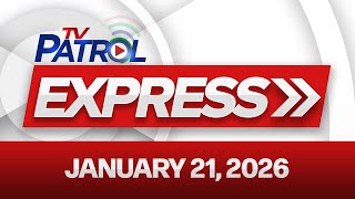 Tv Patrol Express January 21 2026