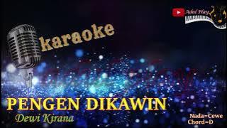 PENGEN DIKAWIN KARAOKE - DEWI KIRANA