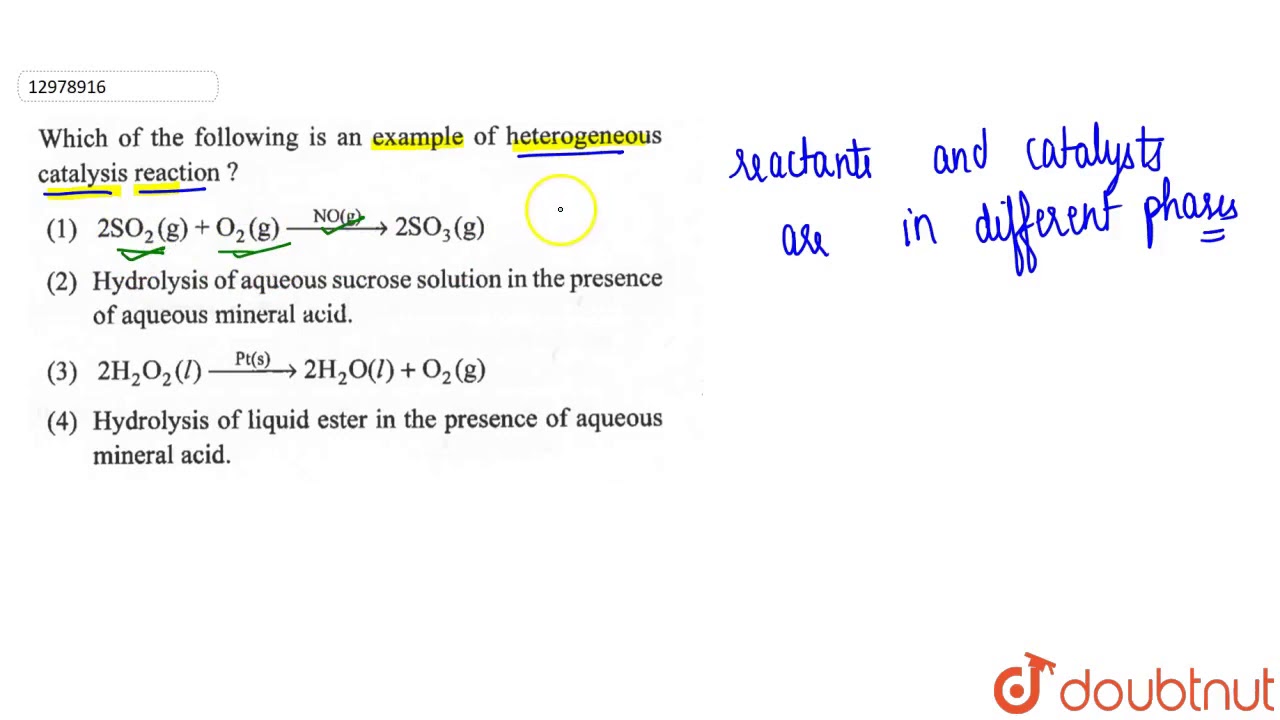 Which Of The Following Is An Example Of Heterogeneous Catalysis Reaction Youtube
