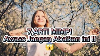 7 arti mimpi jangan abaikan ini!!