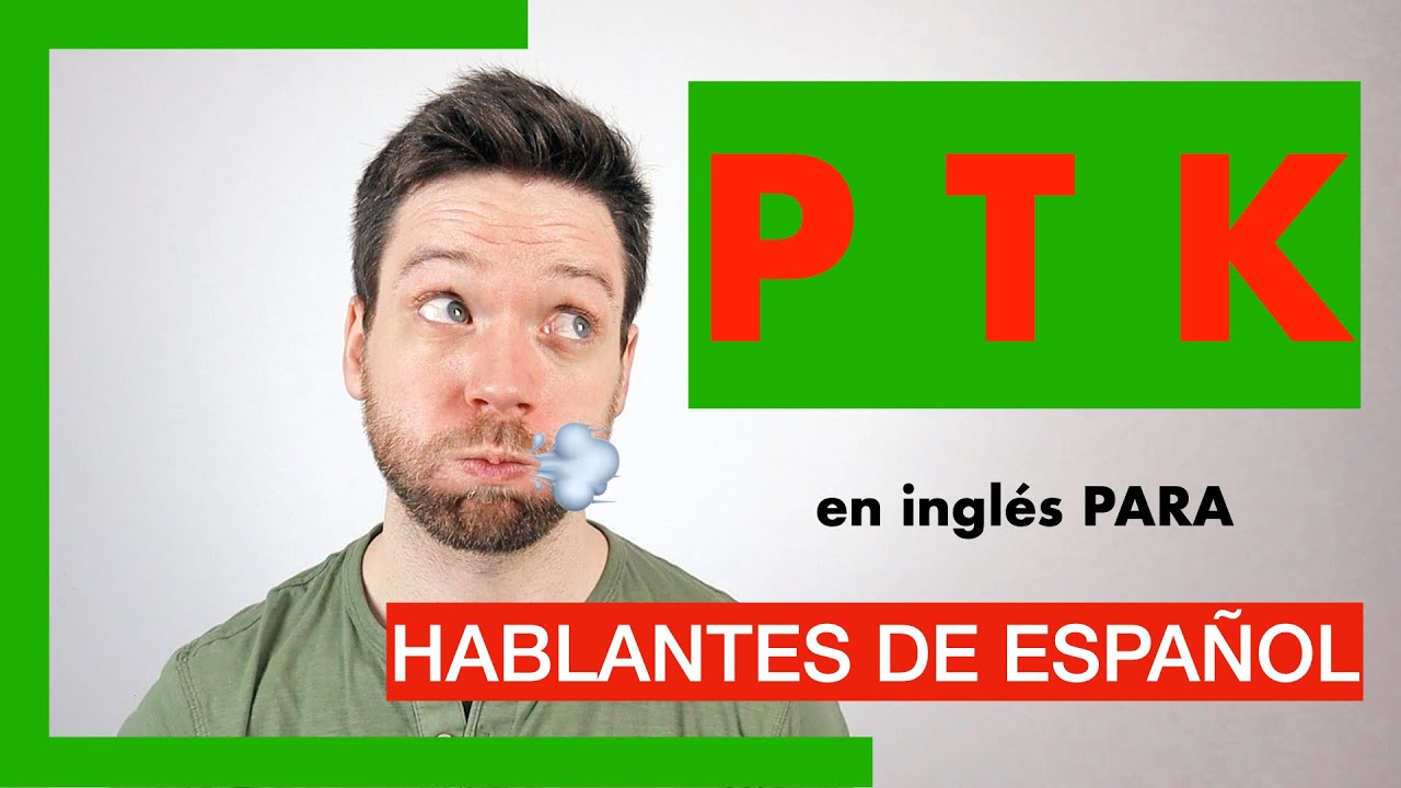 Cómo PRONUNCIAR la P💨 T💨 K💨 en INGLÉS / PRONUNCIACIÓN en INGLÉS comparando con el ESPAÑOL ↔️
