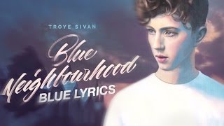 Video thumbnail of "BLUE troye sivan (ft. alex hope) lyrics"