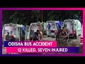 Odisha Bus Accident: 12 Killed, 7 Injured In Ganjam District; CM Naveen Patnaik Announces Ex-Gratia
