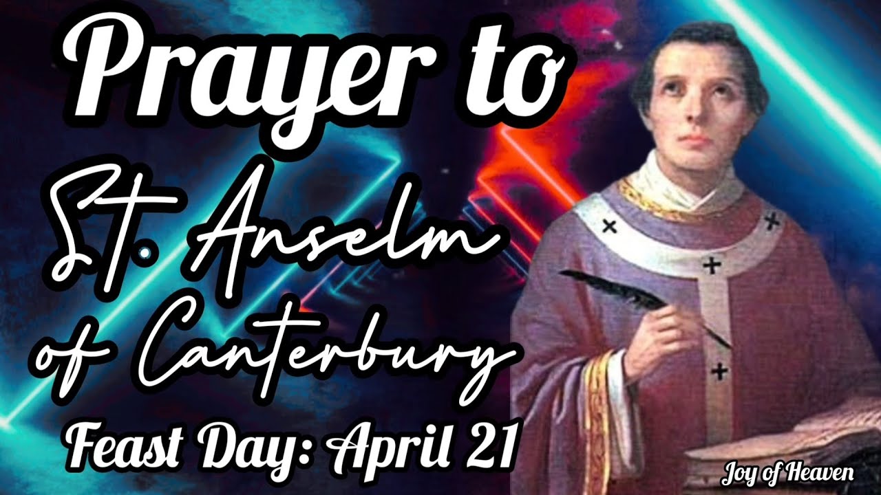 A Prayer by ST. ANSELM OF CANTERBURY / Feast Day: April 21 - YouTube