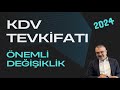 Kdv tevkifatnda son durum 2024