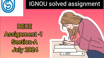 DECE 01 Solved Assignment | Unlock Your Success| Revealed in English medium 2024 | DECE 01 IGNOU