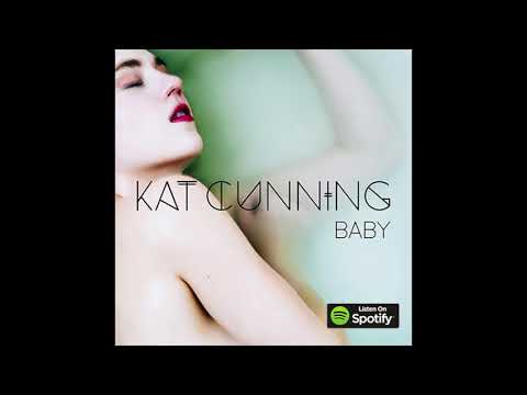 Kat Cunning - Baby [Official Audio]
