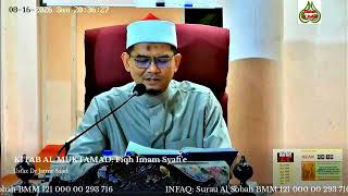 Kuliah Maghrib Surau Al Sobah 16 Ogos 26: Kitab Al Muktamad Fiqh Imam Syafie, Usz DrJamir Saad