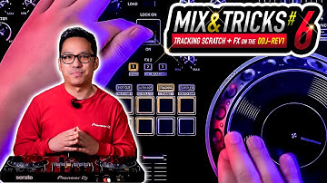 Use Tracking Scratch creatively with FX | Mix & Tricks #6 on the DDJ-REV1