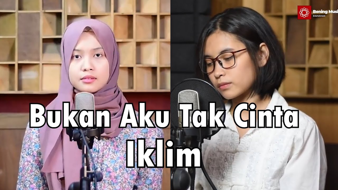 BUKAN AKU TAK CINTA - SALEEM IKLIM | Elma Feat Leviana Bening Musik BUKAN AKU TAK CINTA - SALEEM IKLIM | Elma Feat Leviana Bening Musik