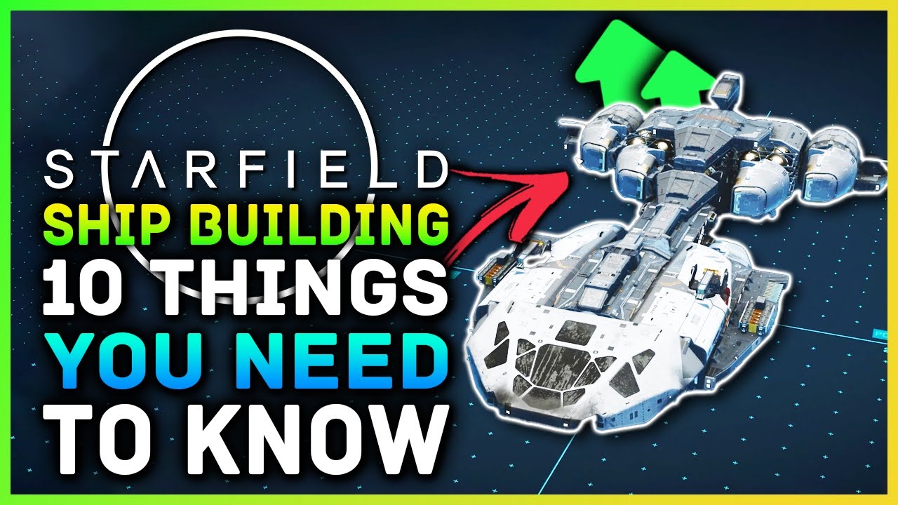 Starfield - Ship Building Tips & Tricks! 10 Things You Need To Know ...