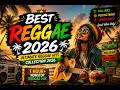Reggae Hits 2026 🌴 Nonstop Reggae Mix | Good Vibes Only