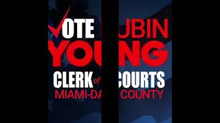 Rubin Young is a 2024 candidate for Miami-Dade County Clerk of the Circuit Courts