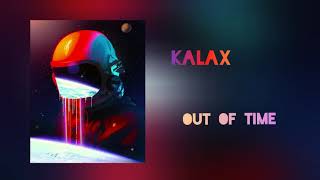 Kalax - Out of time lyrics