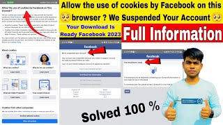 Details Allow The Use Of Cookies By Facebook On This Browser || We Suspended Your Account Appeal || Solved Guide