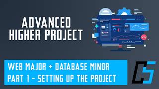 Advanced Higher Project WDD+DDD - Part 1: Setting up the Project