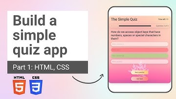 Build a Simple Quiz App part 1: HTML, CSS