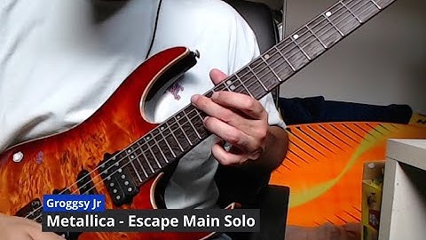 Groggsy Jr   Metallica   Escape Main solo