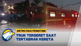 Detik-Detik Tabrakan Truk Trailer & Kereta di Semarang | Metro Pagi Primetime