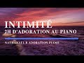 Intimit  2h dadoration au piano l instrumentale l louange