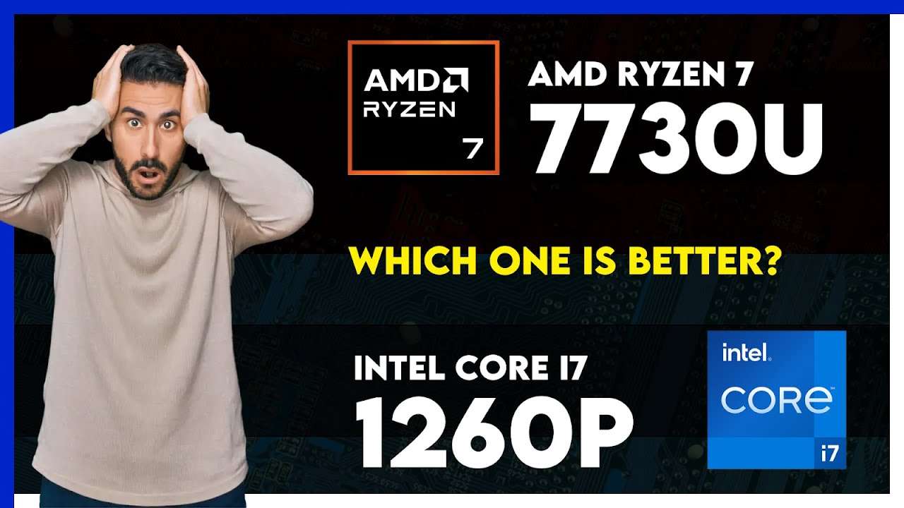 AMD Ryzen 7 7730U vs Intel Core i7 1260P Comparison - YouTube
