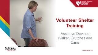 Volunteer Shelter Training: Assistive Devices - Walker, Crutches and Cane
