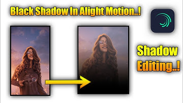 Shadow Editing In Alight Motion..! Black Shadow Editing..!#edting #alightmotion