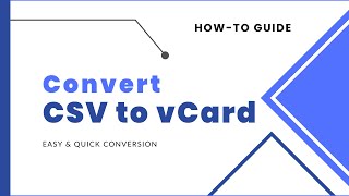 How to Convert CSV to vCard (.vcf) Easily and Quickly