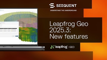 Leapfrog Geo 2025.3: New Features Overview