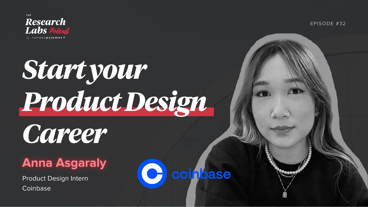 E32: Start Your Product Design Career | Anna Asgaraly on The Research Labs Podcast