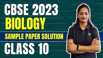 CBSE Biology Sample Paper 2023 | Analysis & Solution | Class 10 | CBSE Special