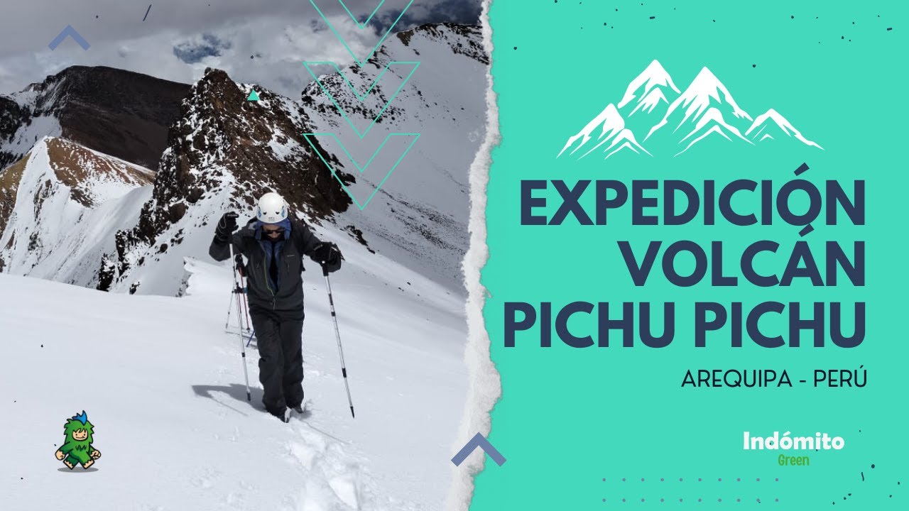 Expedición al volcán Pichu Pichu | Arequipa - Perú | Una aventura contada a mi manera.