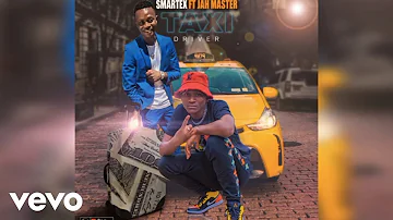 Smartex El Chapoo - Taxi Driver (Official Audio) ft. Jah Master