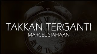 LIRIK LAGU MARCELL - TAKKAN TERGANTI | COVER BY ALZERA