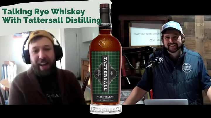 Talking Rye Whiskey with Tattersall Distilling