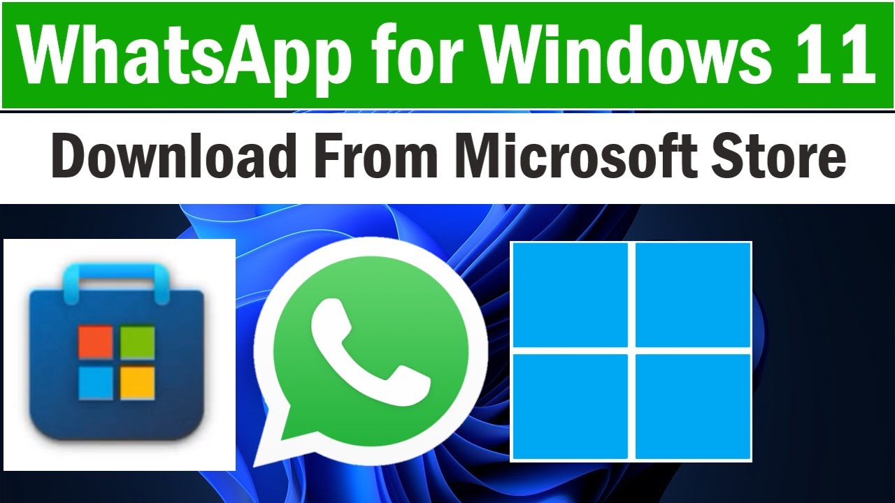 How To Download And Install Whatsapp On Windows 11 Download Whatsapp