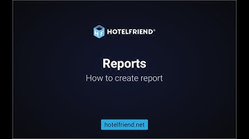 Reports. How to create a Report