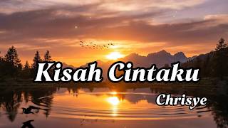Chrisye - Kisah Cintaku | lirik/lyrics