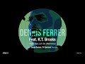 Dennis Ferrer feat. K. T. Brooks - How Do I Let Go (Doug Gomez Merecumbe Soul Remix)