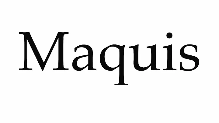 How to Pronounce Maquis