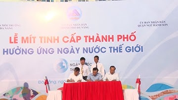 Tin tức 24h: Đà Nẵng tổ chức nhiều hoạt động hưởng ứng Ngày Nước thế giới 2017
