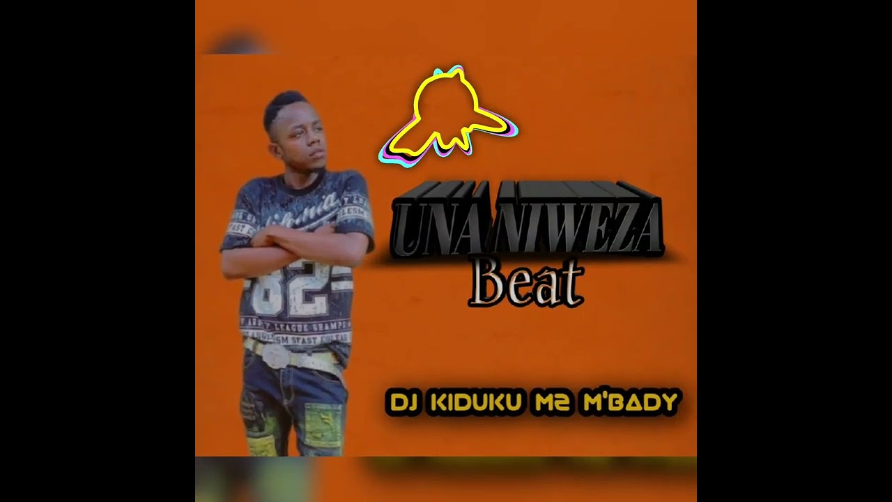 Dj Kiduku M2 M'Bady Unaniweza Beat