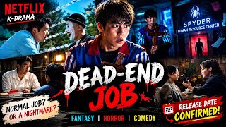 Dead-End Job Release Date | Netflix’s New Horror Fantasy K-Drama | Story & Every Detail