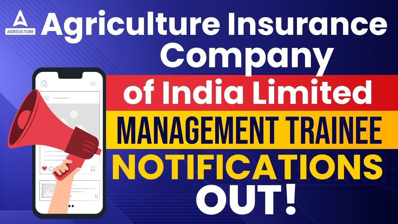 Agriculture Insurance Company of India Limited Management Trainee Notification out